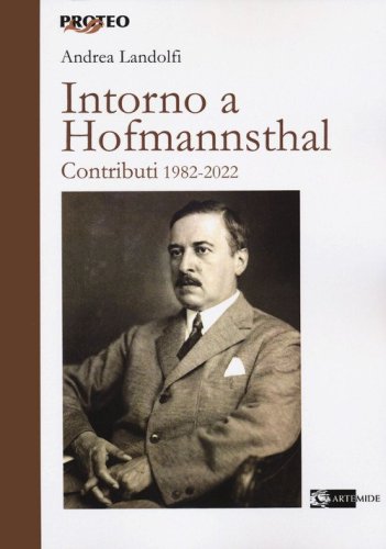 Intorno a Hofmannsthal. Contributi 1982-2022