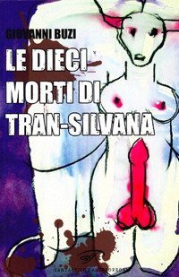Le dieci morti di Trans-Silvana