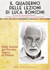 Il quaderno delle lezioni di Luca Ronconi