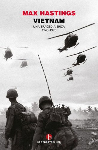 Vietnam. Una tragedia epica 1945-1975