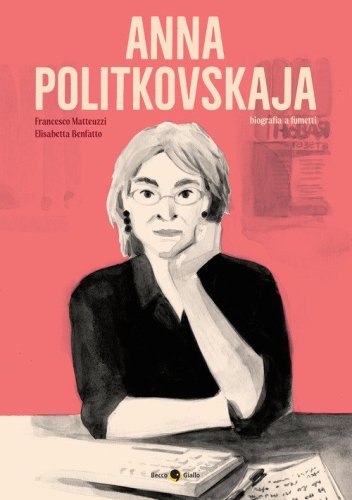 Anna Politkovskaja. Biografia a fumetti