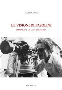 Le visioni di Pasolini