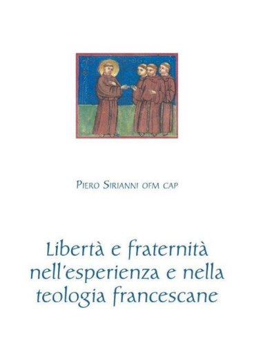 Libertà e fraternità nell'esperienza e nella teologia francescane