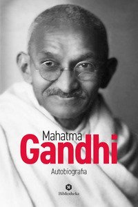 Mahatma Gandhi. Autobiografia
