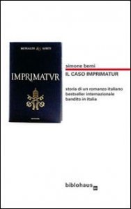 Il caso Imprimatur. Storia di un romanzo italiano bestseller internazionale bandito in Italia