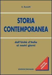 Storia contemporanea. Dall'Unità d'Italia ai nostri giorni
