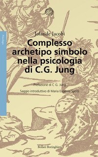 Complesso, archetipo, simbolo nella psicologia di C. G. Jung