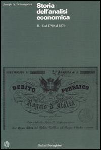 Storia dell'analisi economica. Vol. 2: Dal 1790 al 1870. - Dal 1790 al 1870