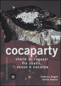 Cocaparty - Storie di ragazzi fra sballi, sesso e cocaina
