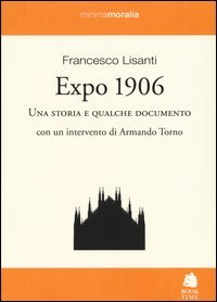 Expo 1906. Una storia e qualche documento