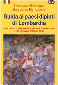 Guida ai paesi dipinti di Lombardia. Ediz. italiana e inglese