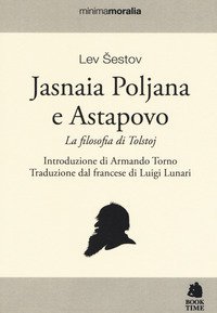Jasnaia Poljana Astapovo. La filosofia di Tolstoj