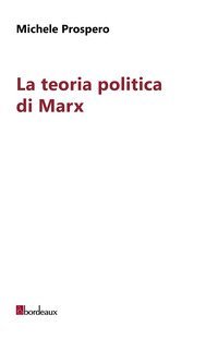 La teoria politica di Marx