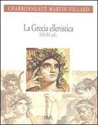 La Grecia ellenistica (330-50 a.C.)