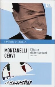 Storia d'Italia. Vol. 21: L'Italia di Berlusconi. (1993-1995). - L'Italia di Berlusconi. (1993-1995)