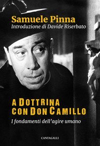 A dottrina con Don Camillo. I fondamenti dell'agire umano