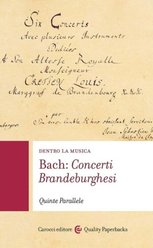 Bach: concerti brandeburghesi. Dentro la musica
