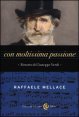 Con moltissima passione - Ritratto di Giuseppe Verdi