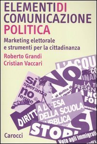 Elementi di comunicazione politica - Marketing elettorale e strumenti per la cittadinanza