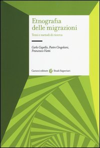 Etnografia delle migrazioni. Temi e metodi di ricerca