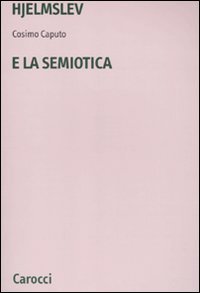 Hjelmslev e la semiotica
