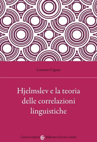 Hjelmslev e la teoria delle correlazioni linguistiche