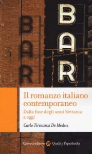 Il romanzo italiano contemporaneo. Dalla fine degli anni Settanta a oggi