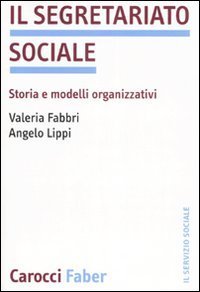 Il segretariato sociale. Storia e modelli organizzativi