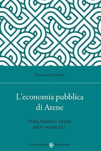 L'economia pubblica di Atene. Stato, finanze e società nel IV secolo a.C.