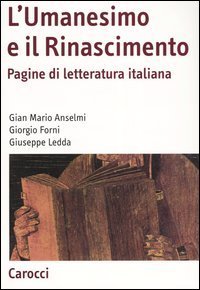 L'Umanesimo e il Rinascimento - Pagine di letteratura italiana