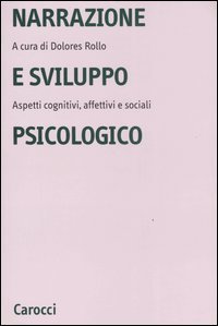 Narrazione e sviluppo psicologico - Aspetti cognitivi, affettivi e sociali
