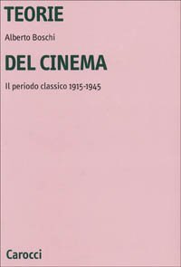 Teorie del cinema - Il periodo classico 1915-1945