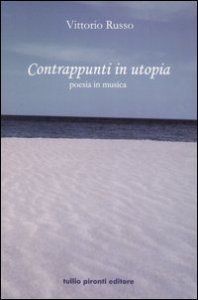 Contrappunti in utopia. Poesia in musica