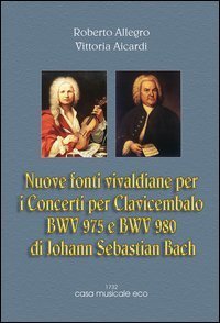 Nuove fonti vivaldiane per i concerti per clavicembalo di J. S. Bach