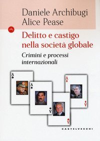Delitto e castigo nella società globale. Crimini e processi internazionali