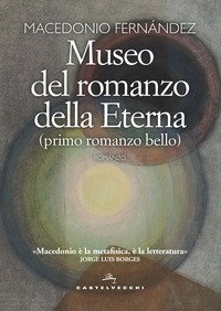 Museo del romanzo della Eterna (primo romanzo bello)