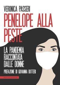 Penelope alla peste. La pandemia raccontata dalle donne