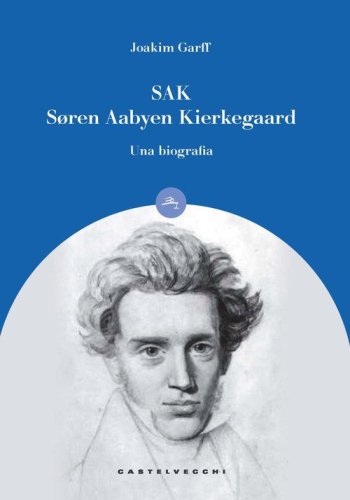 Sak. Soren Aabye Kierkegaard. Una biografia
