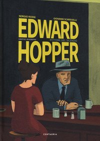 Edward Hopper. Pittore del silenzio