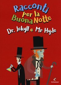 Dr. Jekyll e Mr. Hyde da Robert Louis Stevenson