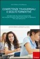 Competenze trasversali e scelte formative - Strumenti per valutare metacognizione, motivazione, interessi e abilità sociali per la continuità tra livelli scolastici