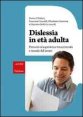Dislessia in età adulta - Percorsi ed esperienze tra università e mondo del lavoro