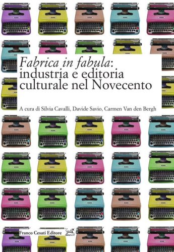 Fabrica in fabula: industria e editoria culturale nel Novecento