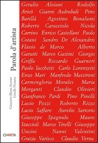 Parola d'artista - Dall'esperienza aniconica: scritti di artisti italiani 1960-2006