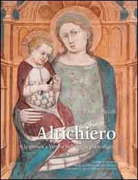 Altichiero e la pittura a Verona nella tarda età scaligera