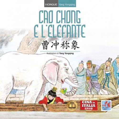 Cao Chong e l'elefante. Ediz. italiana e cinese