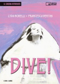 Dive! Lyda Borelli, Francesca Bertini. Ediz. italiana e inglese