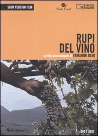 Rupi del vino. Un film documentario di Ermanno Olmi. DVD