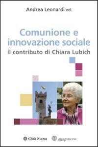 Comunione e innovazione sociale. Il contributo di Chiara Lubich