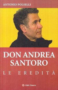 Don Andrea Santoro. Le eredità